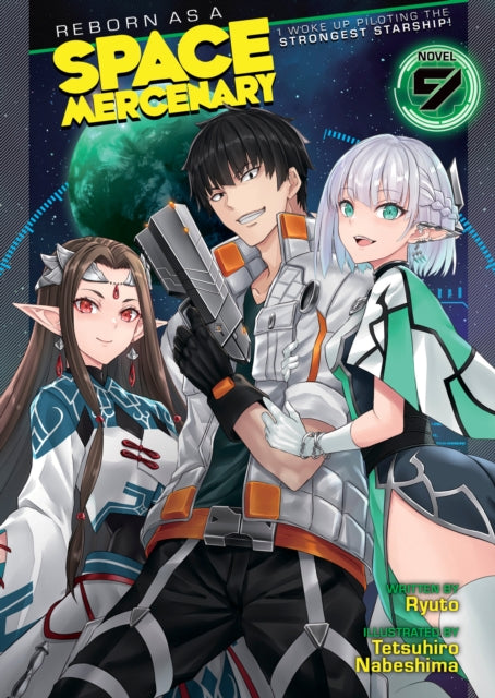 Reborn as a Space Mercenary: I Woke Up Piloting the Strongest Starship! (Light Novel) Vol. 9-9798888438725