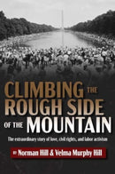 Climbing the Rough Side of the Mountain : The Extraordinary Story of Love, Civil Rights, and Labor Activism-9798888452820