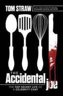The Accidental Joe : The Top-Secret Life of a Celebrity Chef-9798888452950