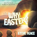 Why Easter? : Jesus Died for Us So We Can Live Forever-9798888453216