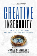 Creative Insecurity : Lean Into the Unknown and Unleash Your Inner Misfit-9798888455395