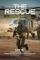 The Rescue : October 7 through the Eyes of Israel's Para-Rescue Commandos-9798888458945