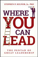 Where You Can Lead : The Pentad of Great Leadership-9798888459027