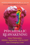 The Psychedelic Reawakening : How Psilocybin, MDMA, Ketamine, LSD, and DMT Are Changing Lives-9798888500026