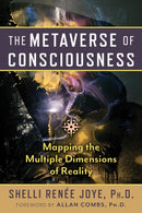 The Metaverse of Consciousness : Mapping the Multiple Dimensions of Reality-9798888500125