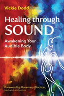 Healing through Sound : Awakening Your Audible Body-9798888500316