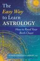 The Easy Way to Learn Astrology : How to Read Your Birth Chart-9798888500392