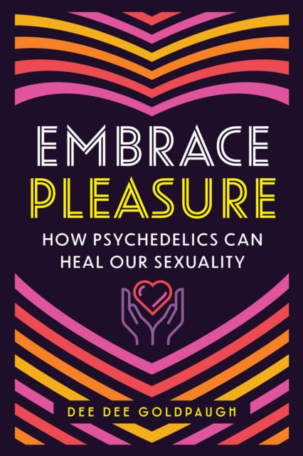 Embrace Pleasure