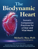 The Biodynamic Heart : Somatic Compassion Practices for a Clear and Vital Heart-9798888500620