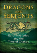 Dragons and Serpents : Earth Mysteries and the Time of Change-9798888500736