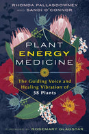 Plant Energy Medicine : The Guiding Voice and Healing Vibration of 58 Plants-9798888501757