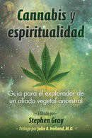 Cannabis y espiritualidad : Guia para el explorador de un aliado vegetal ancestral-9798888501979