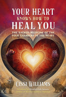 Your Heart Knows How to Heal You : The Sacred Medicine of the Four Chambers of the Heart-9798888502044