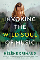 Invoking the Wild Soul of Music-9798888502150