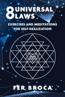 8 Universal Laws : Exercises and Meditations for Self-Realization-9798888502273