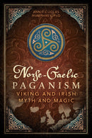 Norse-Gaelic Paganism : Viking and Irish Myth and Magic-9798888502556