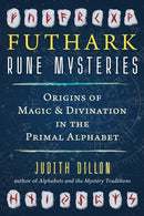 Futhark Rune Mysteries : Origins of Magic and Divination in the Primal Alphabet-9798888502631