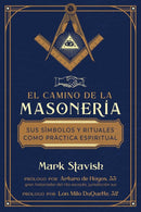 El camino de la masoneria : Sus simbolos y rituales como practica espiritual-9798888502952
