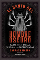 El canto del Hombre Oscuro : Padre de las brujas, senor de las encrucijadas-9798888503249