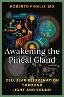Awakening the Pineal Gland