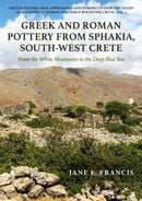 Greek and Roman Pottery from Sphakia, South-West Crete : From the White Mountains to the Deep Blue Sea-9798888570500
