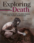 Exploring Death : Understanding the Life of Neolithic Societies in the Western Mediterranean-9798888571415