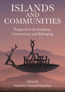 Islands and Communities : Perspectives on Insularity, Connectivity, and Belonging-9798888571514