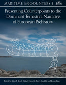 Presenting Counterpoints to the Dominant Terrestrial Narrative of European Prehistory-9798888571842