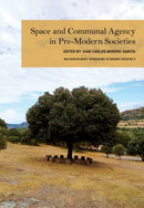 Space and Communal Agency in Pre-Modern Societies-9798888571934