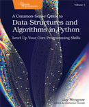 A Common-Sense Guide to Data Structures and Algorithms in Python, Volume 1 : Level Up Your Core Programming Skills-9798888650356