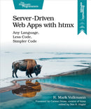 Server-Driven Web Apps with htmx : Any Language, Less Code, Simpler Code-9798888650769