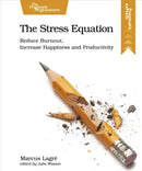 The Stress Equation : Reduce Burnout, Increase Happiness and Productivity-9798888651018