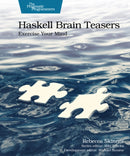 Haskell Brain Teasers : Exercise Your Mind-9798888651902