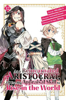 As a Reincarnated Aristocrat, I''ll Use My Appraisal Skill to Rise in the World 12 (manga)