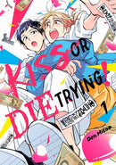 Kiss or Die Trying! 1