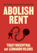 Abolish Rent : How Tenants Can End the Housing Crisis-9798888902523