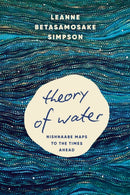 Theory of Water : Nishnaabe Maps to the Times Ahead-9798888903681
