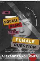 The Social Basis of the Female Question-9798888903780