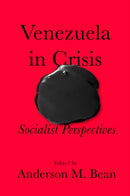 Venezuela in Crisis : Socialist Perspectives-9798888905050