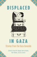 Displaced in Gaza : Stories from the Gaza Genocide-9798888905203