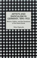 Artists and Radicalism in Germany, 1890–1933