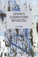 Lenin's Comintern Revisited