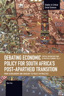 Debating Economic Policy for South Africa’s Post-apartheid Transition: From Scholarship and Ideology to Policy in Practice