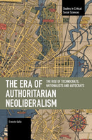 The Era of Authoritarian Neoliberalism