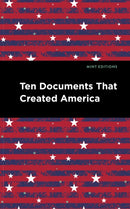 Ten Documents That Created America-9798888975350