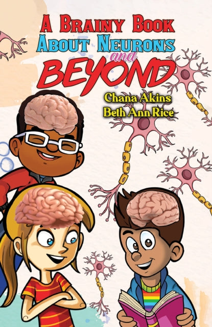 A Brainy Book about Neurons and Beyond-9798889100256