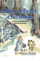 Mystery Bread of the Hollows : A Story of Appalachian Salt Rising Bread-9798889101925