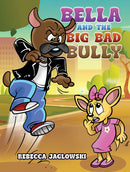 Bella and the Big Bad Bully-9798889102632