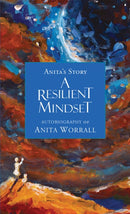 A Resilient Mindset : Anita's Story-9798889103752