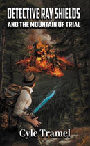 Detective Ray Shields and the Mountain of Trial-9798889103950